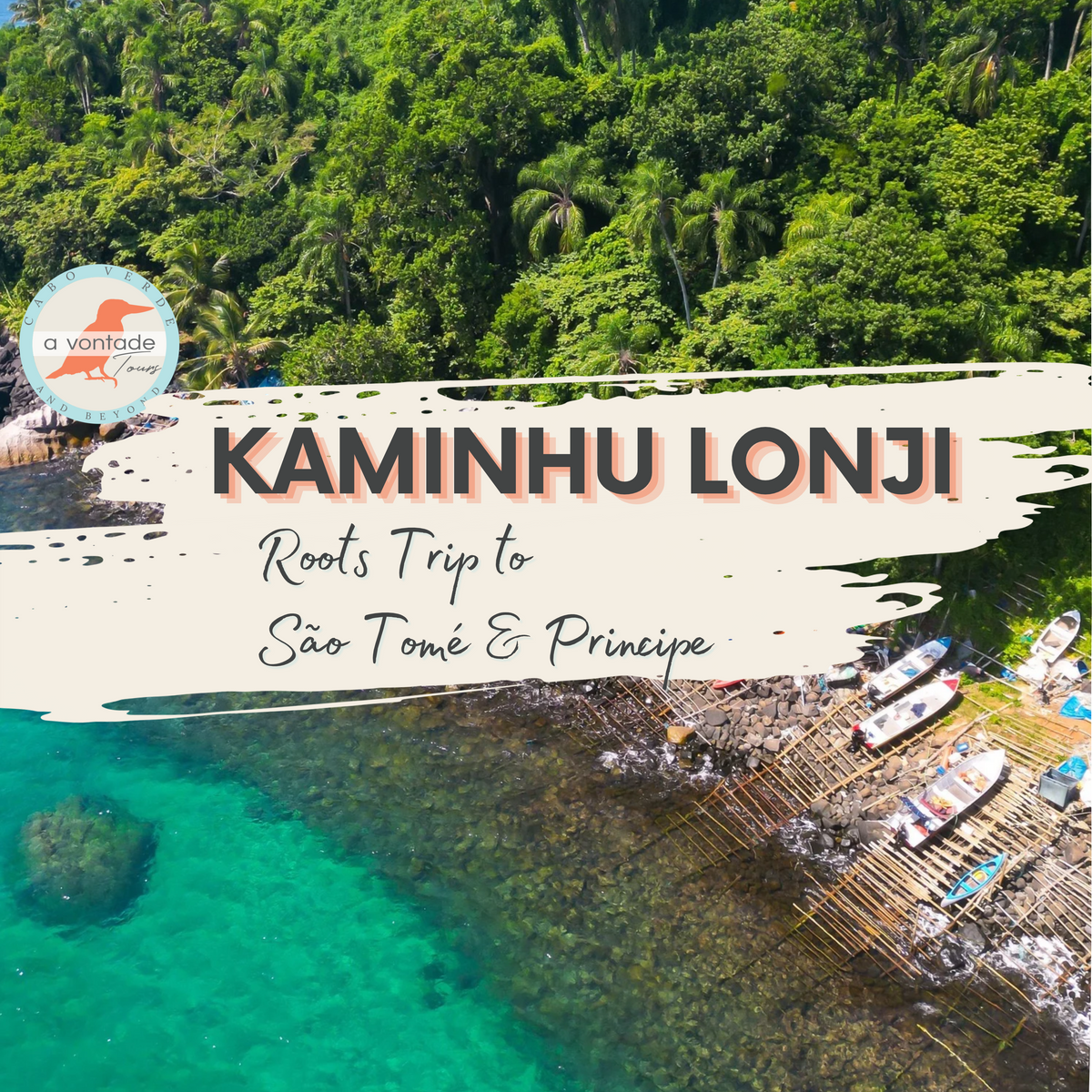 Kaminhu Lonji: Roots Trip to São Tomé & Principe